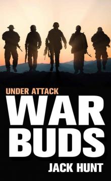 War Buds: Under Attack (A Post-Apocalyptic EMP Thriller) War Buds: Under Attack (A Post-Apocalyptic EMP Thriller)