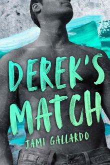 DEREK'S MATCH DEREK'S MATCH