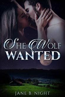 She Wolf Wanted She Wolf Wanted