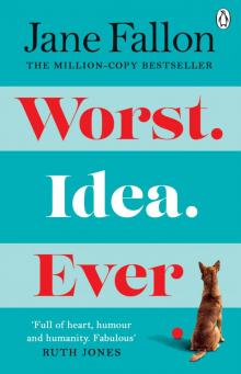 Worst Idea Ever Worst Idea Ever