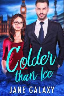 Colder than Ice Colder than Ice