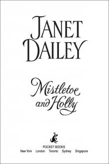 Mistletoe and Holly Mistletoe and Holly