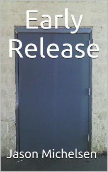 Early Release Early Release