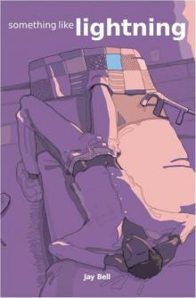 Something Like Lightning Something Like Lightning