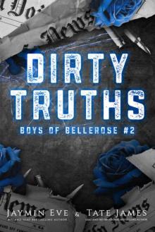 Dirty Truths (Boys of Bellerose Book 2)