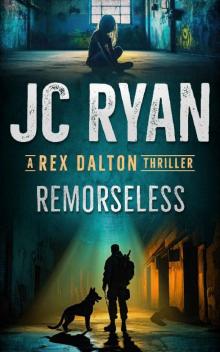 Remorseless: A Rex Dalton Thriller