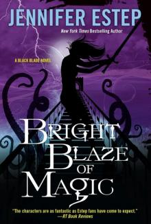 Bright Blaze of Magic Bright Blaze of Magic