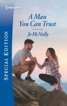 A Man You Can Trust A Man You Can Trust