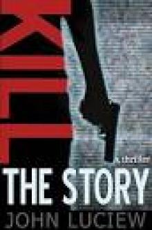 Kill The Story Kill The Story