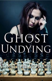 Ghost Undying Ghost Undying
