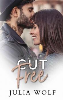 Cut Free (The Sublime Book 4)