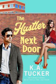 The Hustler Next Door: a novel