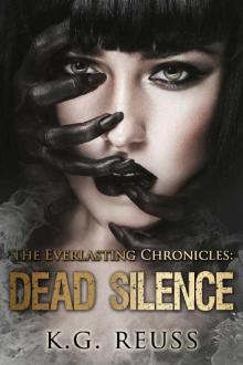 Dead Silence (The Everlasting Chronicles Book 1)