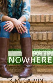 Going Nowhere Going Nowhere