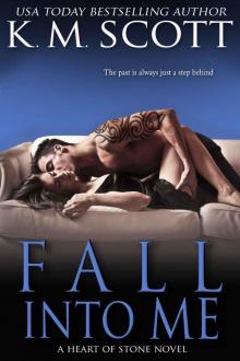 Fall Into Me (Heart of Stone) Fall Into Me (Heart of Stone)