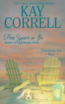 Five Years or So Five Years or So