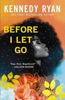 Before I Let Go Before I Let Go