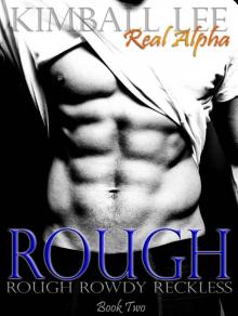 Rough: Billionaire Alpha Romance (Rough Rowdy Reckless Book 2)