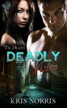 Deadly Vision Deadly Vision