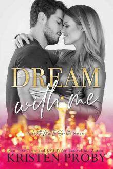 Dream With Me (With Me In Seattle Book 13)