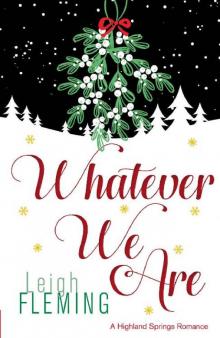 Whatever We Are