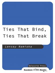Ties That Bind, Ties That Break