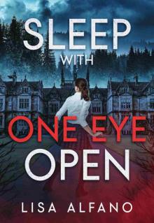 Sleep With One Eye Open