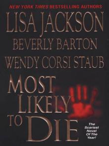 Most Likely to Die Most Likely to Die