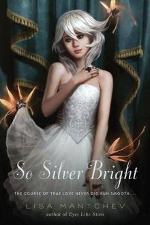 So Silver Bright