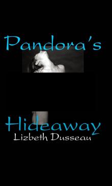 Pandora's Hideaway Pandora's Hideaway