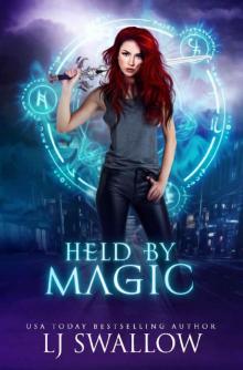 Held by Magic_A Reverse Harem Urban Fantasy