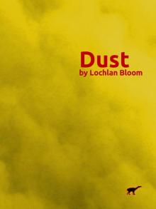 Dust: (Part I: Sandstorms) Dust: (Part I: Sandstorms)