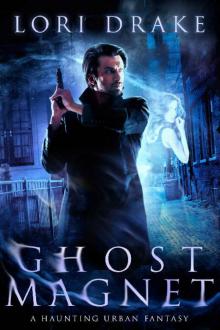 Ghost Magnet: A Haunting Urban Fantasy