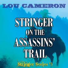 Stringer on the Assassins' Trail Stringer on the Assassins' Trail
