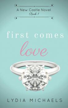 First Comes Love (New Castle Book 1)