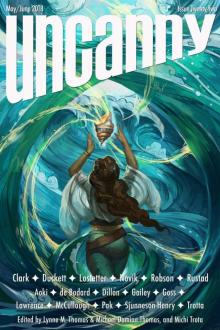 Uncanny Magazine Issue 22 Uncanny Magazine Issue 22