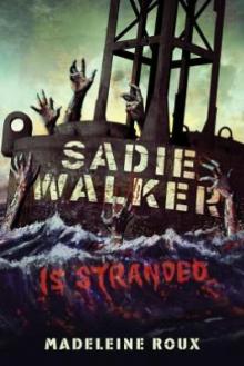 Sadie Walker Is Stranded Sadie Walker Is Stranded