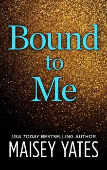 Bound to Me