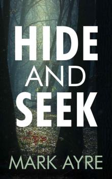 Hide and Seek Hide and Seek