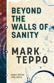 Beyond the Walls of Sanity