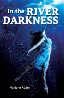 In the River Darkness In the River Darkness