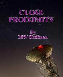 CLOSE PROXIMITY CLOSE PROXIMITY