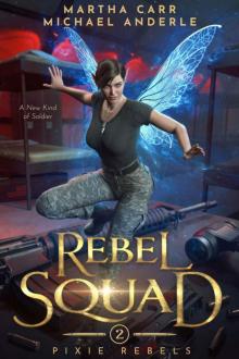 Rebel Squad (Pixie Rebels Book 2) Rebel Squad (Pixie Rebels Book 2)