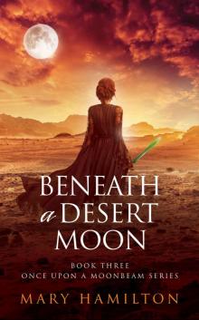 Beneath a Desert Moon Beneath a Desert Moon