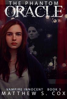 The Phantom Oracle (Vampire Innocent Book 5) The Phantom Oracle (Vampire Innocent Book 5)
