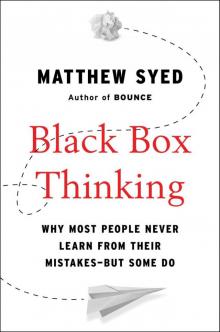 Black Box Thinking Black Box Thinking