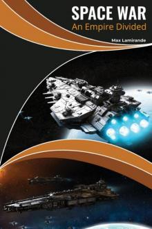 Space War: An Empire Divided Space War: An Empire Divided