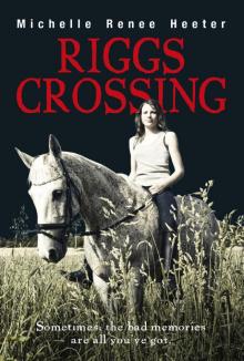 Riggs Crossing Riggs Crossing