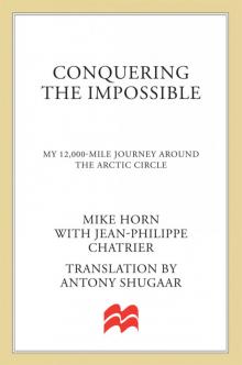 Conquering the Impossible Conquering the Impossible
