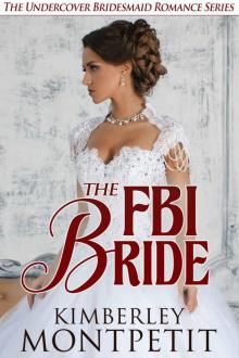 The FBI Bride: An Undercover Bridesmaid Romance